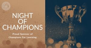 Night of Champions and Champions For Learning