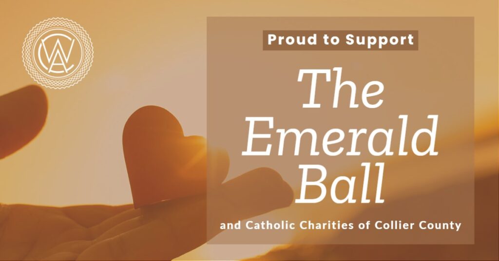 CWA is a proud sponsor of the Emerald Ball hosted by Catholic Charities Diocese of Venice, Inc.